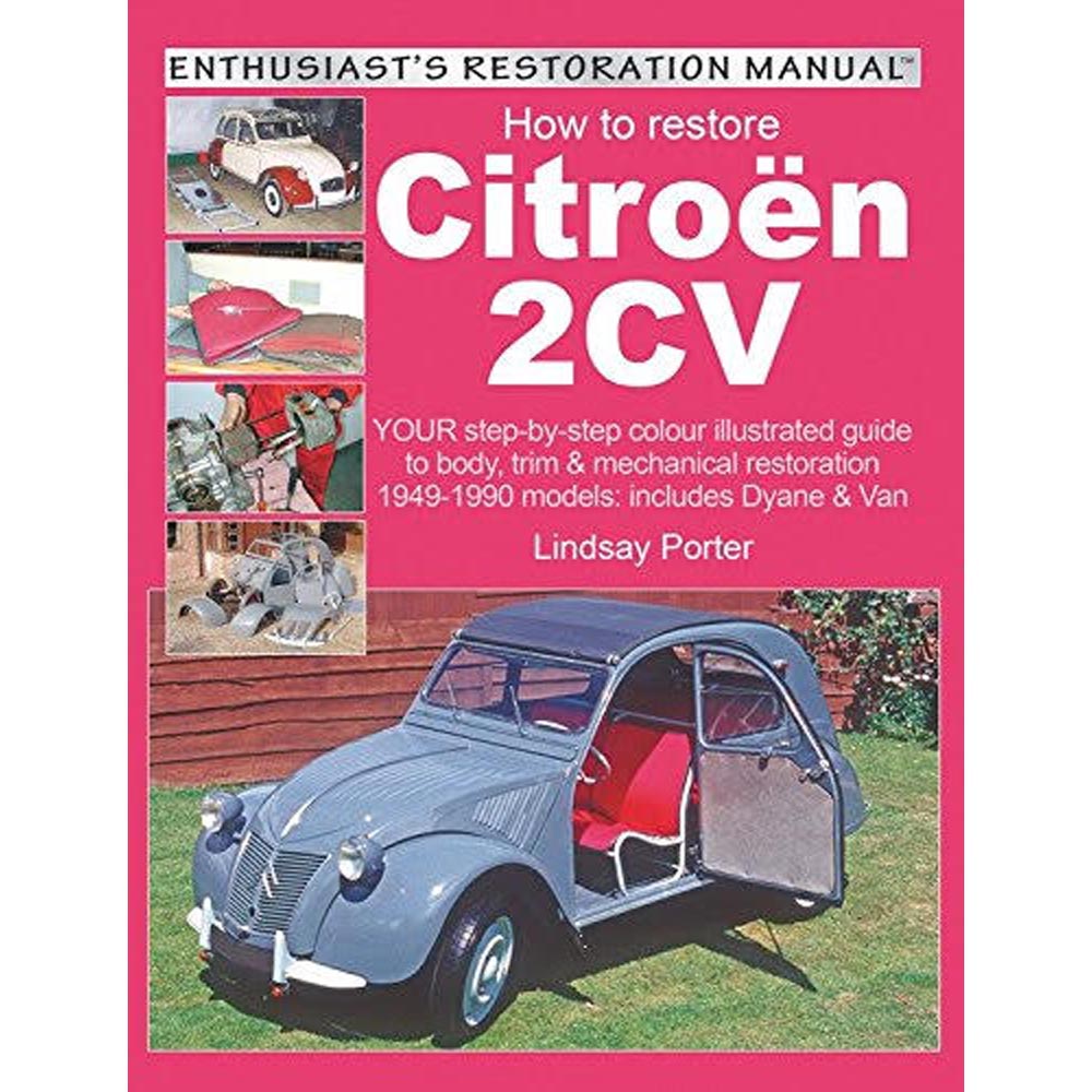 8011042 How to Restore Citroen 2cv by Lindsay Porter