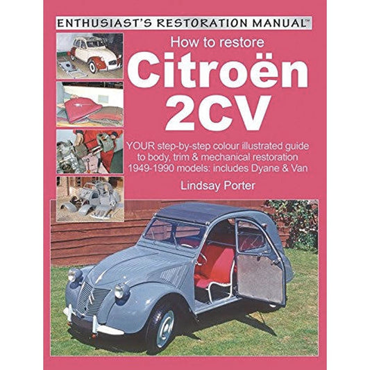 8011042 How to Restore Citroen 2cv by Lindsay Porter